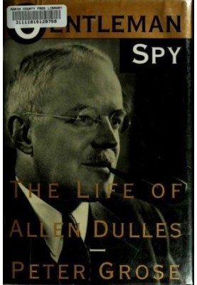 Gentleman Spy: The Life of Allen Dulles