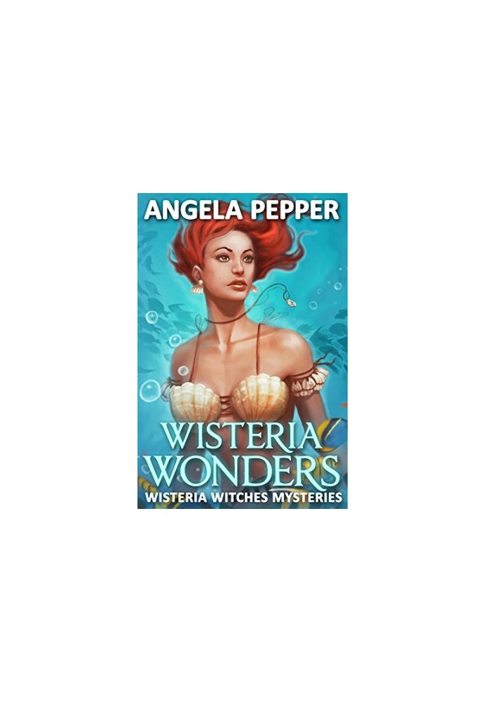 Wisteria Wonders (Wisteria Witches Mysteries)