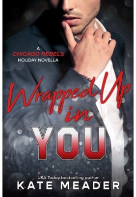 [Chicago Rebels 4.50] • Wrapped Up in You