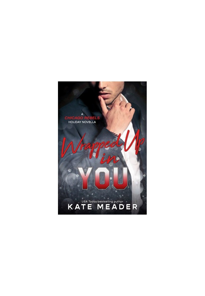 [Chicago Rebels 4.50] • Wrapped Up in You