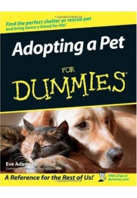 Adopting a Pet For Dummies (For Dummies (Pets))