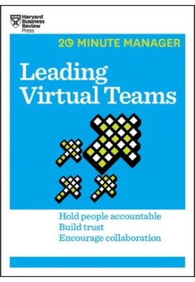 Leading Virtual Teams (HBR 20-Minute Manager Series)