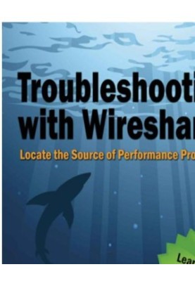 Troubleshooting with Wireshark: Locate the Source of Performance Problems