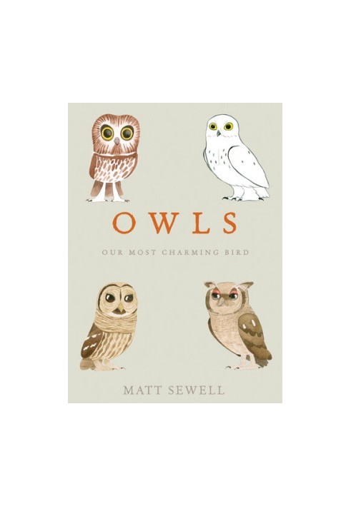 Owls : Our Most Charming Bird
