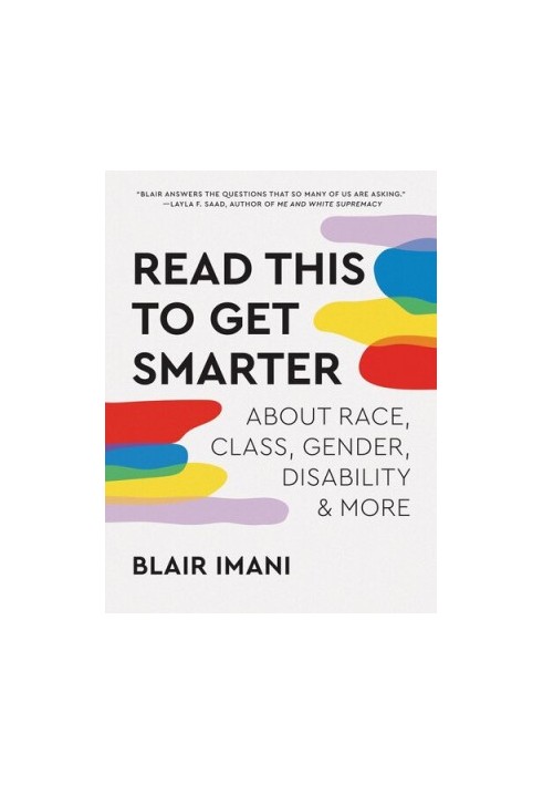 Read This to Get Smarter: about Race, Class, Gender, Disability, and More