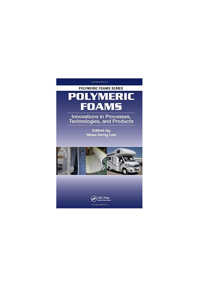 Polymeric foams: innovations in processes, technologies, and products
