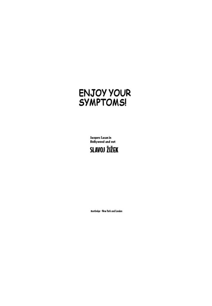 Enjoy Your Symptoms!: Jacques Lacan in Hollywood and out