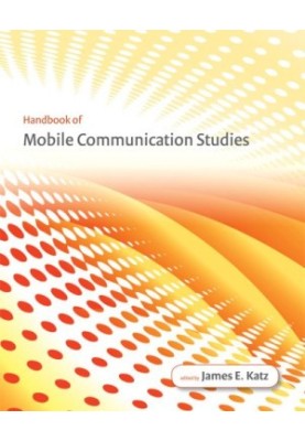 Handbook of Mobile Communication Studies