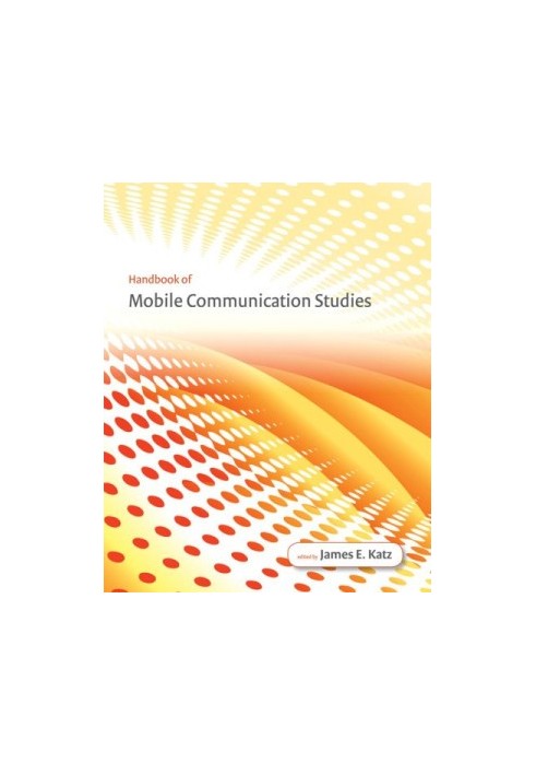 Handbook of Mobile Communication Studies