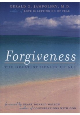Forgiveness: The Greatest Healer of All