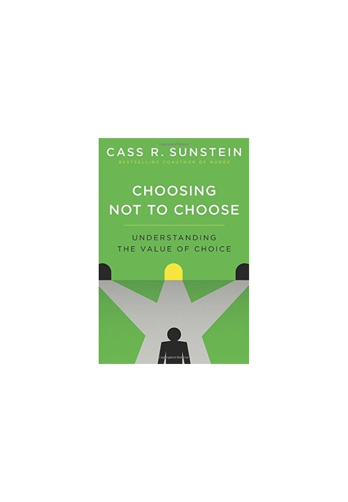 Choosing Not to Choose: Understanding the Value of Choice