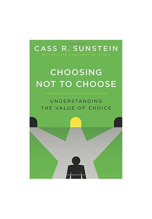 Choosing Not to Choose: Understanding the Value of Choice