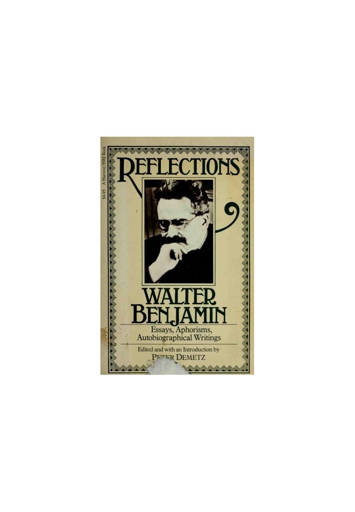 Reflections: Essays, Aphorisms, Autobiographical Writings