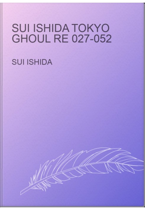 Sui Ishida Tokyo Ghoul re 027-052