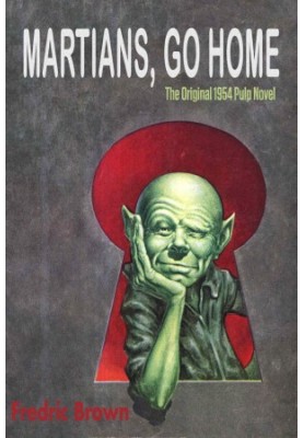 Martians Go Home: The Original 1954 Pulp Novel