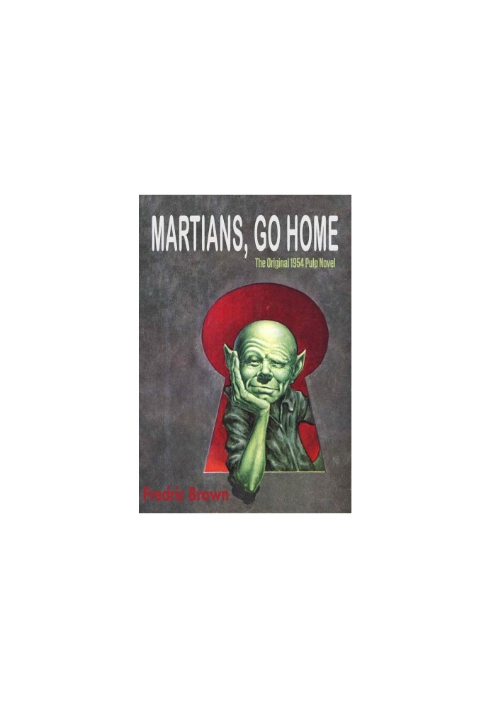 Martians Go Home: The Original 1954 Pulp Novel