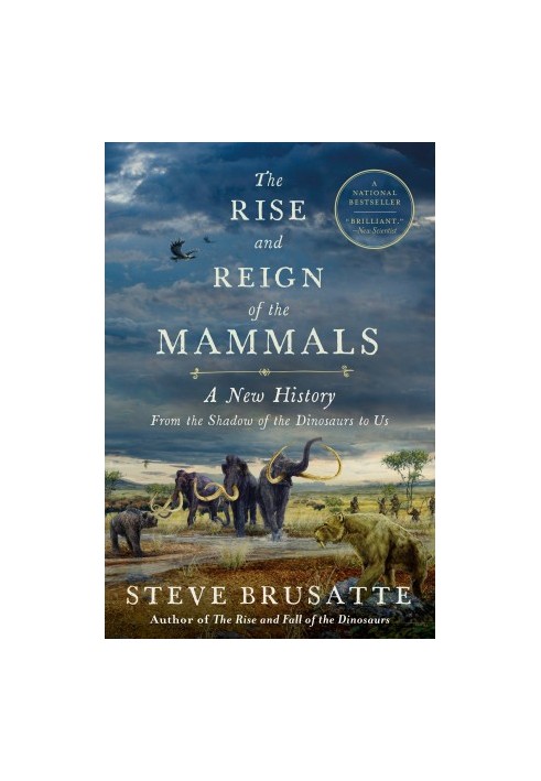 The Rise and Reign of the Mammals