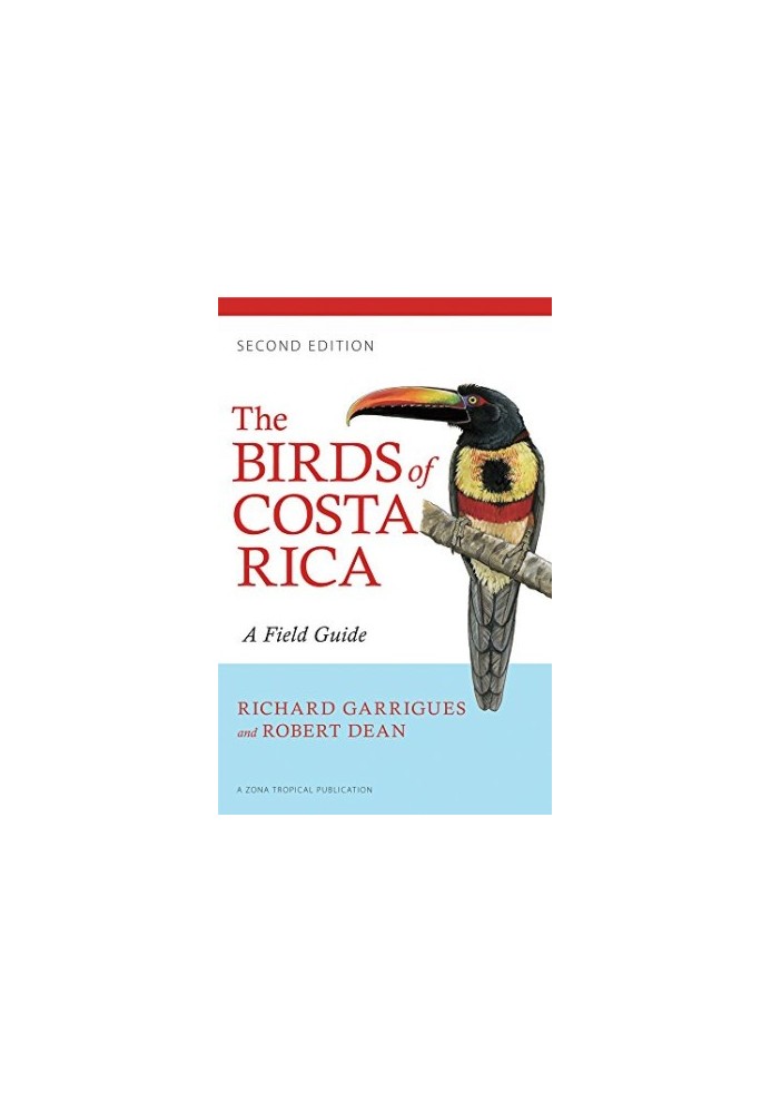 The Birds of Costa Rica: A Field Guide