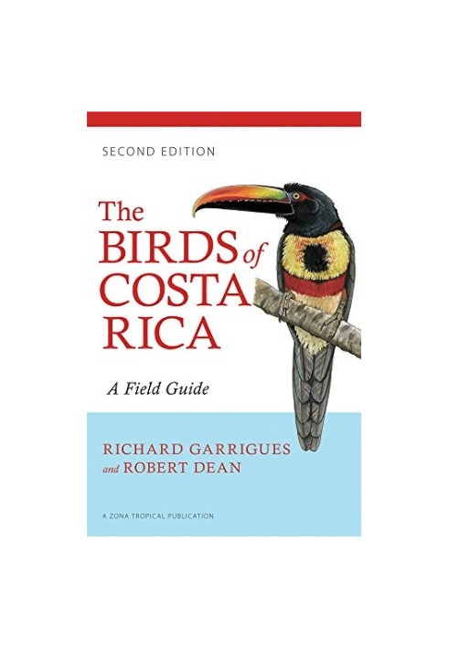 The Birds of Costa Rica: A Field Guide
