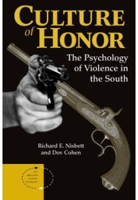 Culture of Honor - The Psychology of Violence in the South