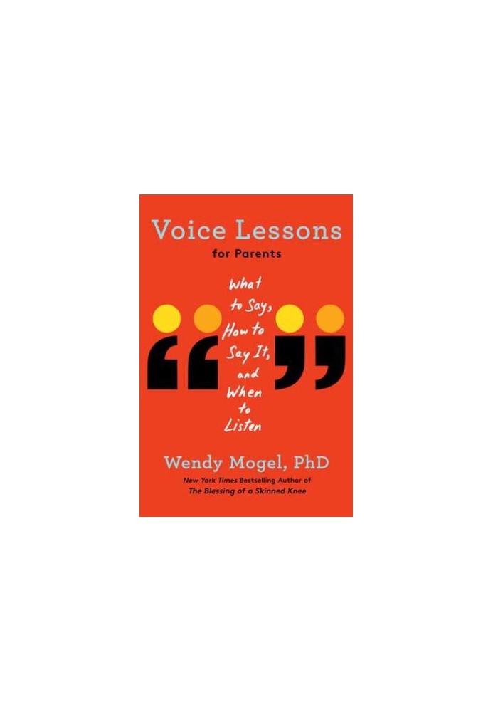 Voice Lessons for Parents: What to Say, How to Say It, and When to Listen