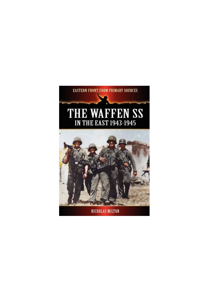 The Waffen SS: In the East 1943-1945