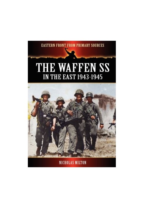 The Waffen SS: In the East 1943-1945