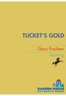 Francis Tucket - 04 - Tucket's Gold