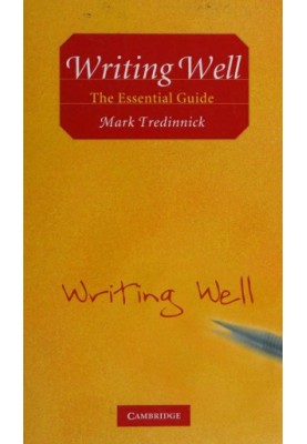 Writing well : the essential guide
