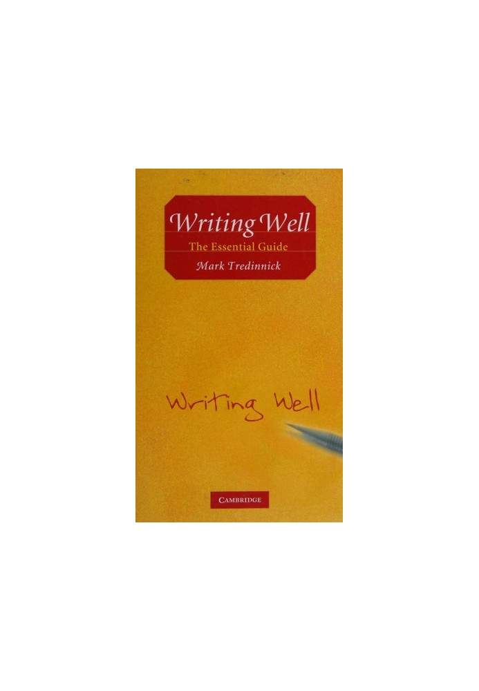 Writing well : the essential guide