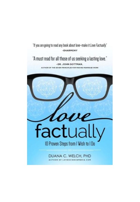 Love Factually: 10 Proven Steps from I Wish to I Do