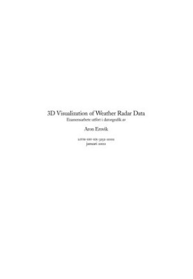 3D Visualization of Weather Radar Data: Thesis project in computer graphics