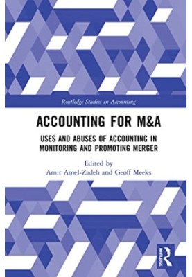 Accounting for M&A: Uses and Abuses of Accounting in Monitoring and Promoting Merger