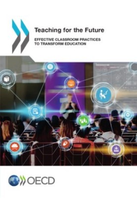 Teaching for the future : Effective classroom practices to transform education