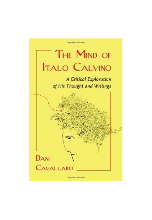 The Mind of Italo Calvino: A Critical Exploration of His Thought and Writings