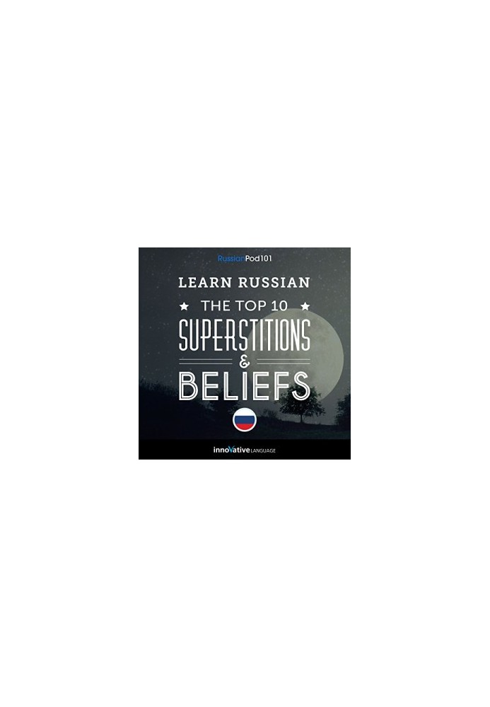 Learn Russian: The Top 10 Superstitions & Beliefs