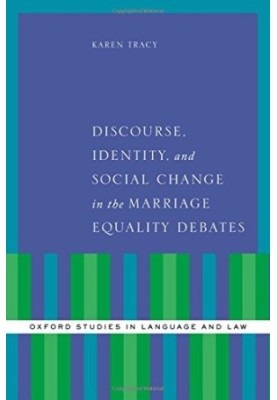 Discourse, identity, and social change in the marriage equality debates
