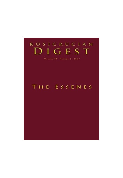 The Essenes: Digest (Rosicrucian Order AMORC Kindle Editions)