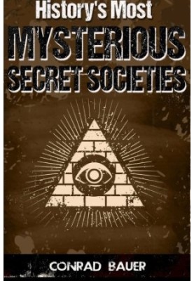 History's Most Mysterious Secret Societies