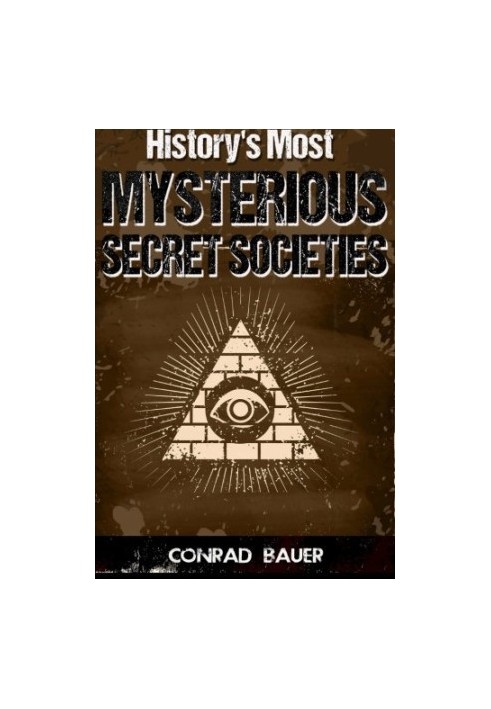History's Most Mysterious Secret Societies