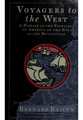 Voyagers to the West : a passage in the peopling of America on the eve of the Revolution
