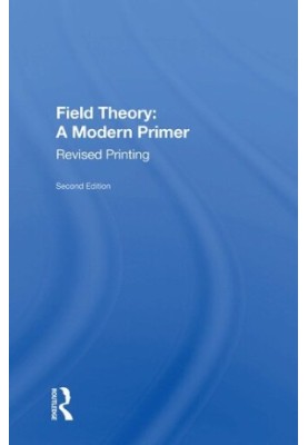Field Theory: A Modern Primer