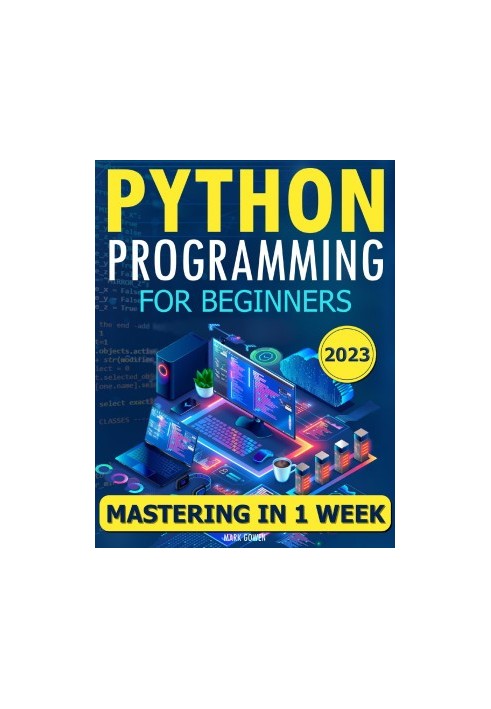 Python Programming for Beginners: The Simplified Beginner's Guide to Mastering Python Programming in One Week