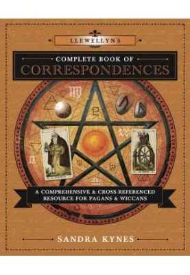 Llewellyn's Complete Book of Correspondences: A Comprehensive & Cross-Referenced Resource for Pagans & Wiccans