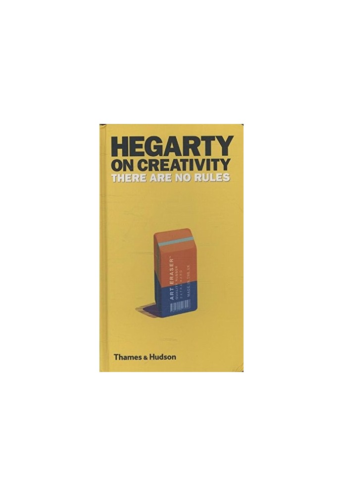 Hegarty on creativity : there are no rules