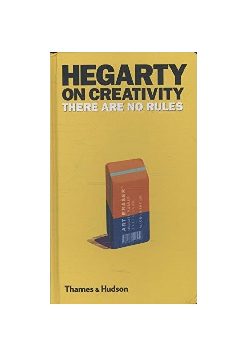 Hegarty on creativity : there are no rules