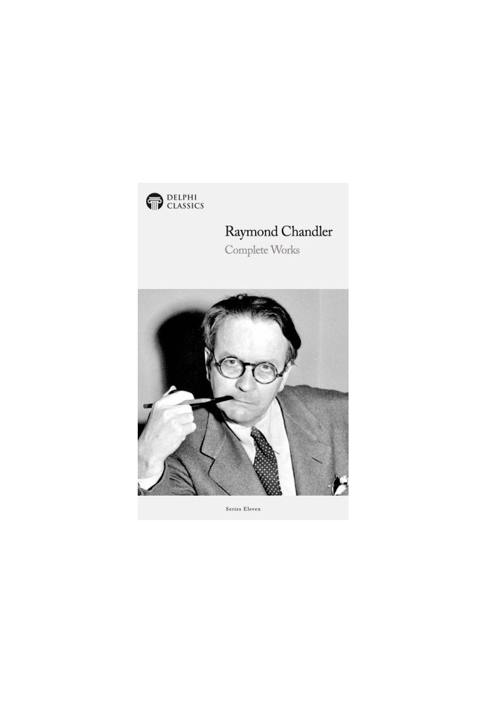 Complete Works of Raymond Chandler