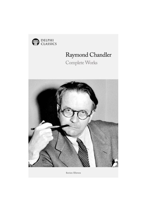 Complete Works of Raymond Chandler