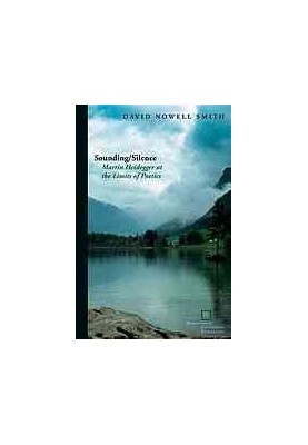 Sounding/silence : Martin Heidegger at the limits of poetics