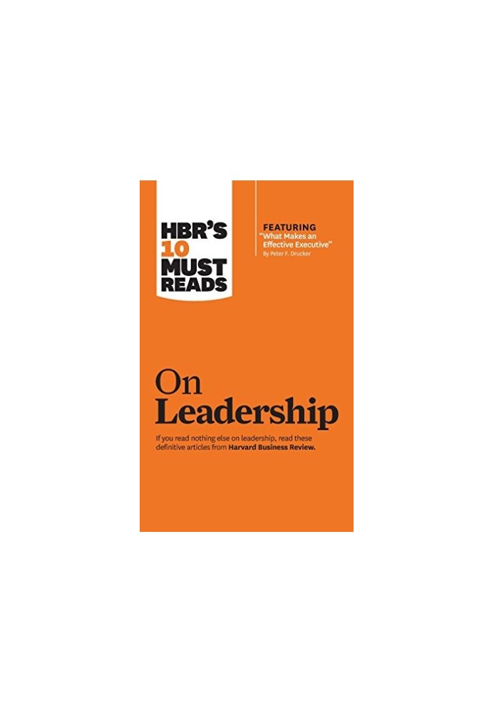 HBR's 10 Must Reads on Leadership